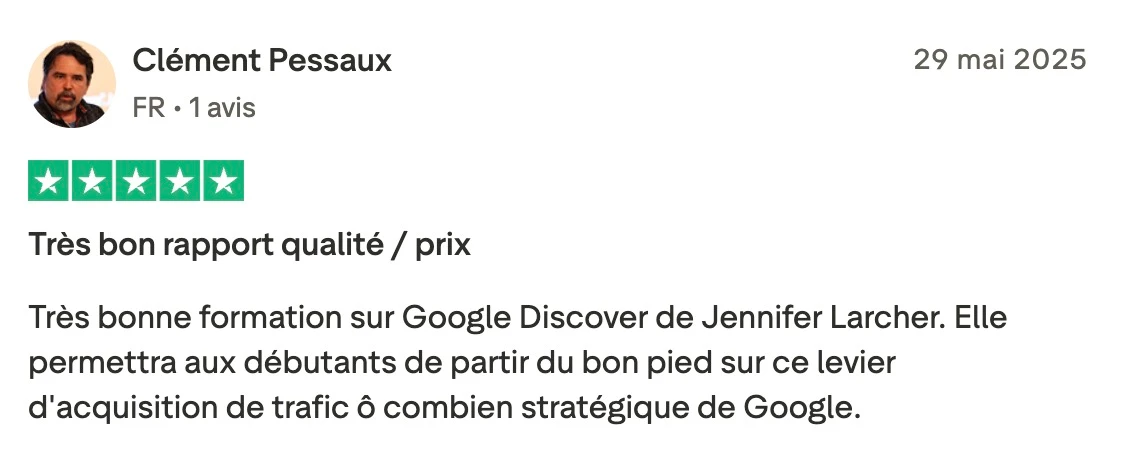Avis Trustpilot de Clément Pessaux sur la formation Google Discover de Jennifer Larcher